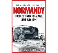 Normandy : From Cotentin to Falaise, June-July 1944