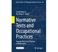 Normative Texts and Occupational Practices : Towards New Social Histories of Mathematics
