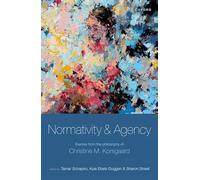 Normativity and Agency: Themes from the Philosophy of Christine M. Korsgaard