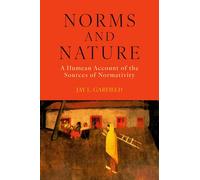 Norms and Nature: A Humean Account of the Sources of Normativity