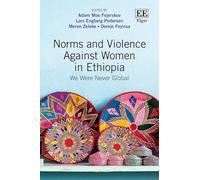 Norms and Violence Against Women in Ethiopia: We Were Never Global