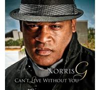 Norris G - Can T Live Without You