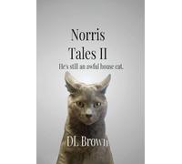 Norris Tales II: Still an Awful House Cat