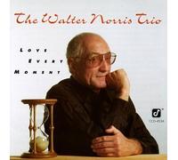 Norris, Walter Trio - Love Every Moment