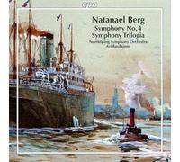Norrkoping Symphony Orchestra; Ari Rasilainen - Natanael Berg: Symphonies Nos. 4 & 5