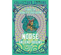 Norse Ancient Origins: Stories Of People & Civilization (Flame Tree Collector's Editions)