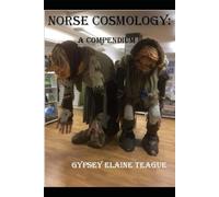 Norse Cosmology: A Compendium