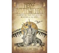Norse Divination: Illuminating Your Path with the Wisdom of the Gods