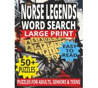 NORSE LEGENDS WORD SEARCH: Viking Gods, Myths, and Heroes: A Fun and Educational Word Search Puzzle Book for Adults and Seniors
