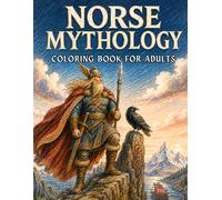 Norse Mythology Coloring Book for Adults: 44 Epic Viking Gods, Warriors, Runes, Ravens, Wolves and Legendary Scenes to Color