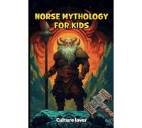 Norse Mythology for Kids: Discover More than 400 Fascinating Facts (Facts Book Series)