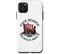 Norse Mythology - Fuck Heaven Valhalla Awaits - Viking Ship Case for iPhone 11 Pro Max