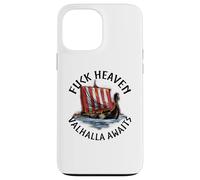 Norse Mythology - Fuck Heaven Valhalla Awaits - Viking Ship Case for iPhone 13 Pro Max