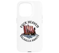 Norse Mythology - Fuck Heaven Valhalla Awaits - Viking Ship Case for iPhone 15 Pro