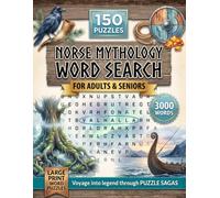 Norse Mythology Word Search Puzzle Book: 150 Large-Print Puzzles Packed with 3,000 Norse Mythology Terms and Full Solutions - An Epic Challenge for Viking History and Mythology Fans