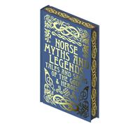 Norse Myths and Legends: Tales and Sagas of the Gods and Heroes (Collectible Myths and Legends)