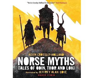 Norse Myths: Tales of Odin, Thor and Loki (Walker Studio imprint)