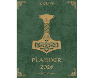 Norse Sacred Symbols 2026 Planner - Mjölnir Edition | Viking Power Journal | Norse Gods Calendar: Mythic Norse Weapon of Strength, Action & Divine ... Thor’s Sacred Symbol |Paperback | 8,5x11