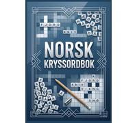 NORSK KRYSSORDBOK: Utfordrende Kryssord for Voksne og Seniorer med Stor Skrift og Løsninger
