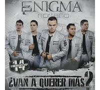 Norteno Enigma - Van a Querer Mas