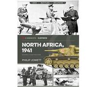 North Africa, 1941: Rommel's War Machine (Casemate Illustrated)