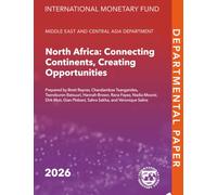 North Africa: Connecting Continents, Creating Opportunities (IMF Departmental Papers)