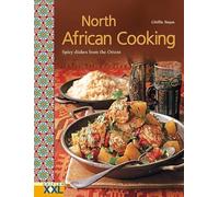 North African Cooking: Spicy dishes from the Orient