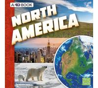 North America: A 4D Book (Investigating Continents)