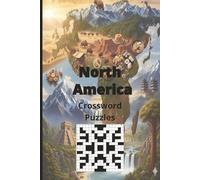 North America: Dive into the Wonders of the Continent with this Crossword Book for Travelers, Educators, Students, and Enthusiasts Worldwide.