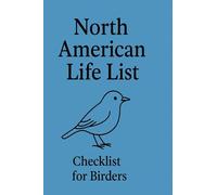 North America Life List: For Birders