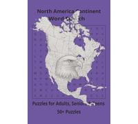 North America Word Search: Word Searches, About North America Continent, Puzzle Book (6x9”, 111 pages, 50+ Puzzles,… Gift for Geography Lovers, Vacation, Holiday or Time to Relax