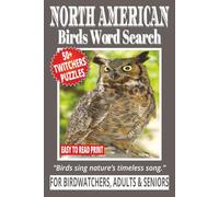NORTH AMERICAN BIRDS WORD SEARCH: 50+ Easy-to-Read Puzzles in a Word Find Book About North American Bird Species, Ornithology & Avian Fun Facts for ... WORD SEARCH SERIES: NATURE & OUTDOORS)