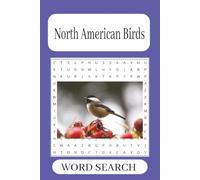 North American Birds Word Search Puzzle Book: 55 Word Search Puzzles About North American Birds Easy Read Print for Adults and Teens 6 x 9 inches 110 Pages Gifts for Travel, Vacations, Free Time