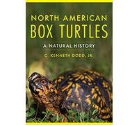 North American Box Turtles: A Natural History: 6 (Animal Natural History Series)