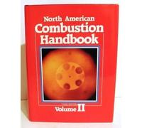 North American Combustion Handbook: A Basic Reference on the Art and Science of Industrial Heating With Gaseous and Liquid Fuels: 002