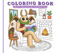North American Cryptids Adult Coloring Book: 76 Bold & Intricate Designs: Unlock Your Mindfulness, Relaxation, Creativity, and Calming Sensory Needs