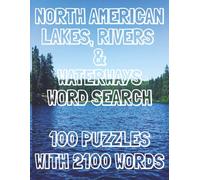 North American Lakes, Rivers & Waterways Word Search Puzzle Book: Fun Easy-to-Read Print (8.5x11 inches, 200 pages) 100 puzzles ... Great gift idea ... Holidays, birthdays and great for Relaxation