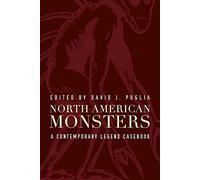 North American Monsters: A Contemporary Legend Casebook