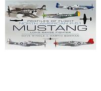 North American Mustang P-51: Long-Range Fighter (Profiles of Flight)