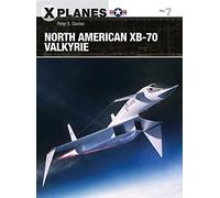 North American XB-70 Valkyrie: (X-Planes)