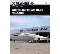 North American XB-70 Valkyrie: 7 (X-Planes) – Osprey Publishing
