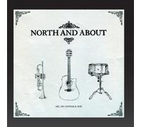 North And About - Me, My Guitar and You