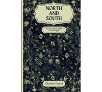North and South: An Original and Unabridged Edition