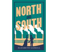 North and South : Annotated Edition (Alma Classics Evergreens)