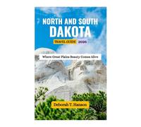 NORTH AND SOUTH DAKOTA TRAVEL GUIDE 2026: Where Great Plains Beauty Comes Alive