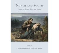 North and South: Essays on Gender, Race and Region