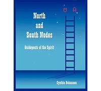 North and South Nodes: Guideposts of the Spirit