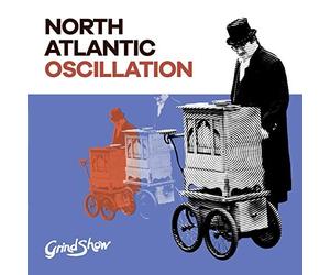NORTH ATLANTIC OSCIL - GRIND SHOW - Vinyl Record - 82 - C4z