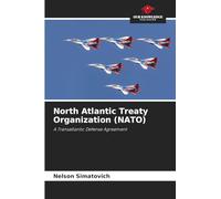 North Atlantic Treaty Organization (NATO): A Transatlantic Defense Agreement