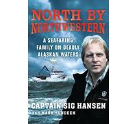North by Northwestern: A Seafaring Family in Deadly Alaskan Waters